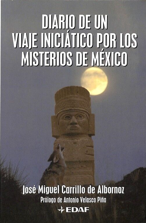 Diario de un Viaje Iniciático por los Misterios de México