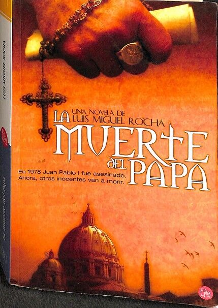 La Muerte del Papa. una Novela de Luis Miguel Rocha
