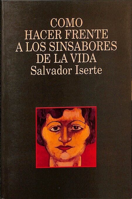 Como Hacer Frente a los Sinsabores de la Vida