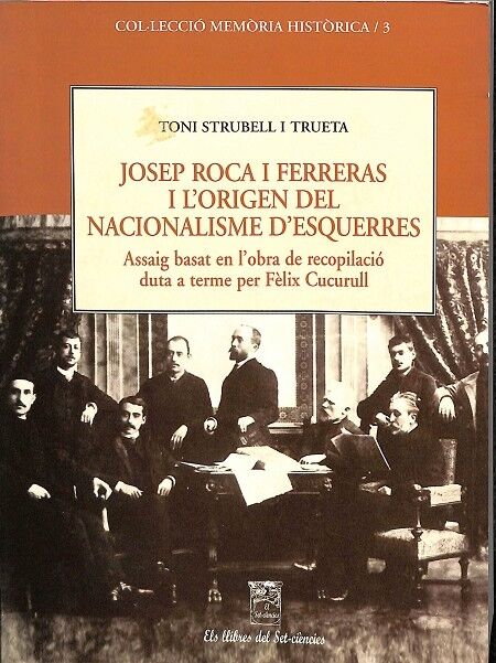 Josep Roca i Ferreras i L Origen del Nacionalisme D Esquerres