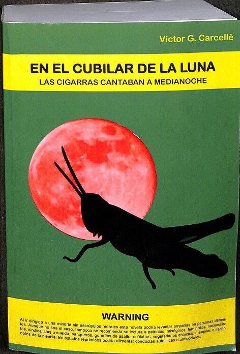 En el Cubilar de la Luna: las Cigarras Cantaban a Medianoche