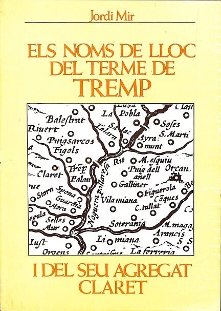 Els Noms de Lloc del Terme de Tremp i del Seu Agregat Claret