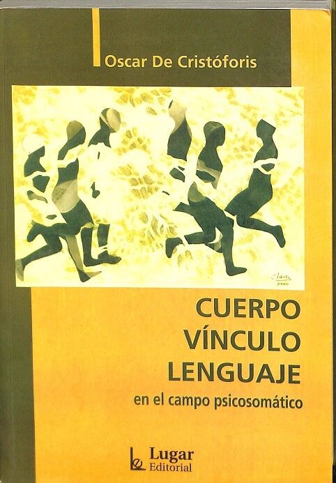Cuerpo Vínculo Lenguaje. en el Campo Psicosomático