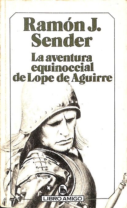 La Aventura Quinoccial de Lope de Aguirre.