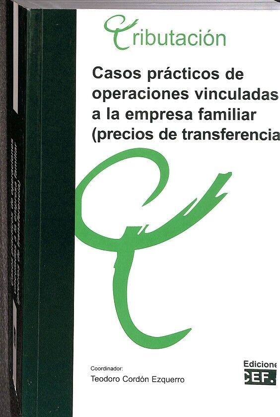 Casos Prácticos de Operaciones Vinculadas a la Empresa Familiar (Precios de Transferencia)