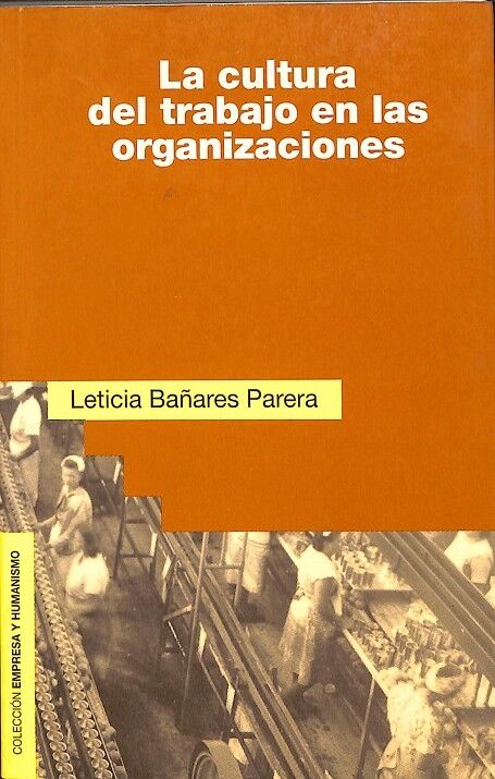 La Cultura del Trabajo en las Organizaciones
