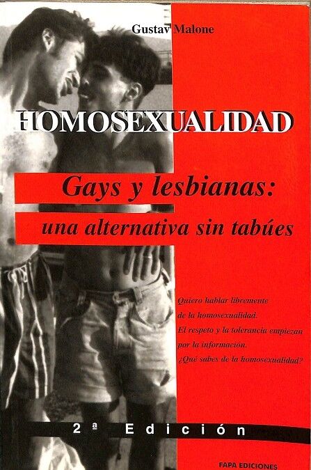 Homosexualidad. Gays y Lesbianas: una Alternativa Sin Tabúes.
