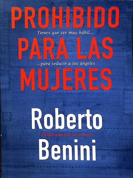 Prohibido para las Mujeres, Tienes Que Ser Mas Hábil... para Seducir a las Mujeres