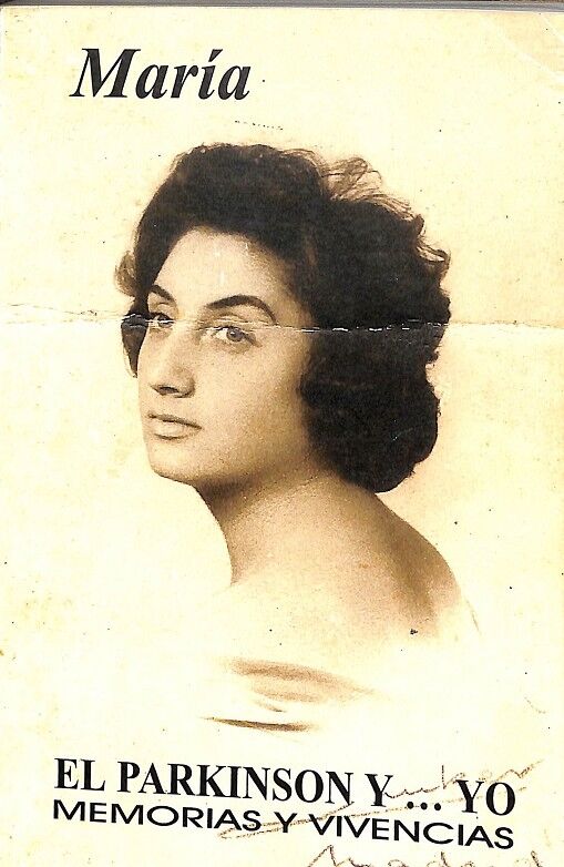 María el Parkinson Y...yo Memorias y Vivencias