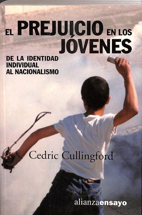 El Prejuicio en los Jóvenes. de la Identidad Individual Al Nacionalismo.