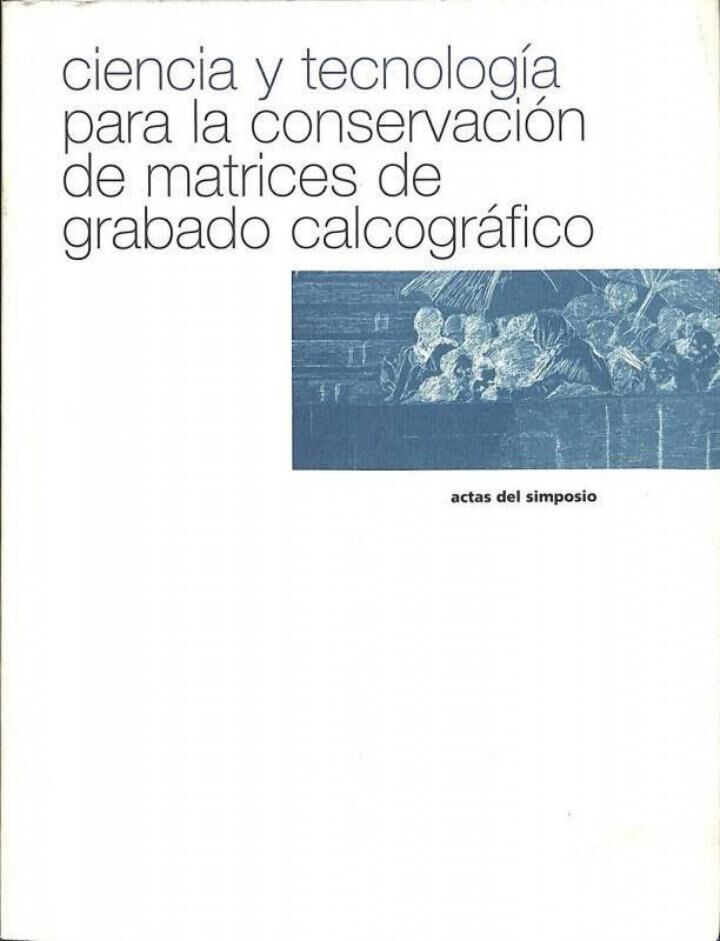 Ciencia y Tecnología para la Conservación de Matrices de Grabado Calcográfico