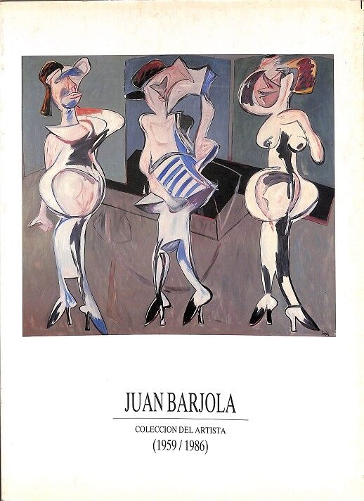 Juan Barjola Coleccion del Artista (1959-1986)