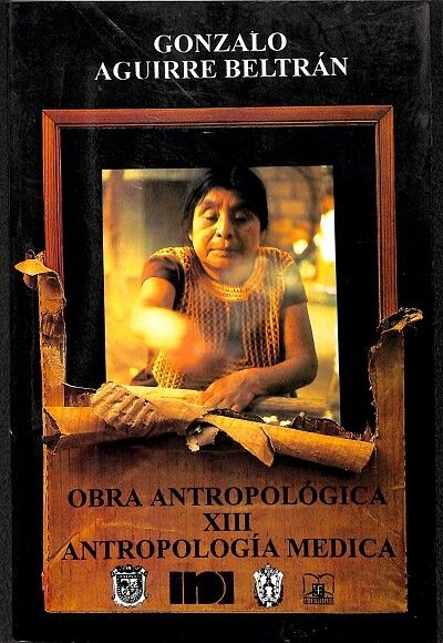 Obra Antropológica XIII Antropología Médica