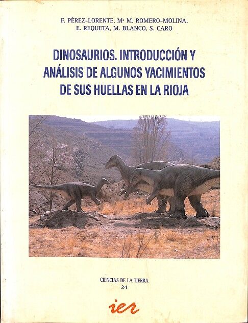 Dinosaurios Introducción y Análisis de Algunos Yacimientos de Sus Huellas en la Rioja