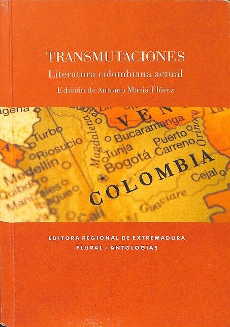Transmutaciones. Literatura Colombiana Actual