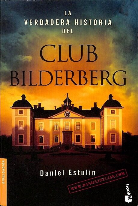 La Verdadera Historia del Club Bilderberg