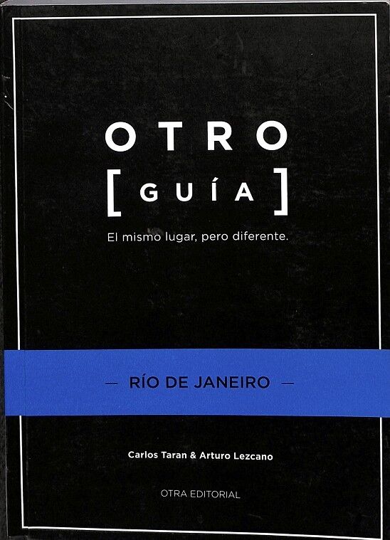 Otro (Guía). el Mismo Lugar, Pero Diferente. - Río de Janeiro -
