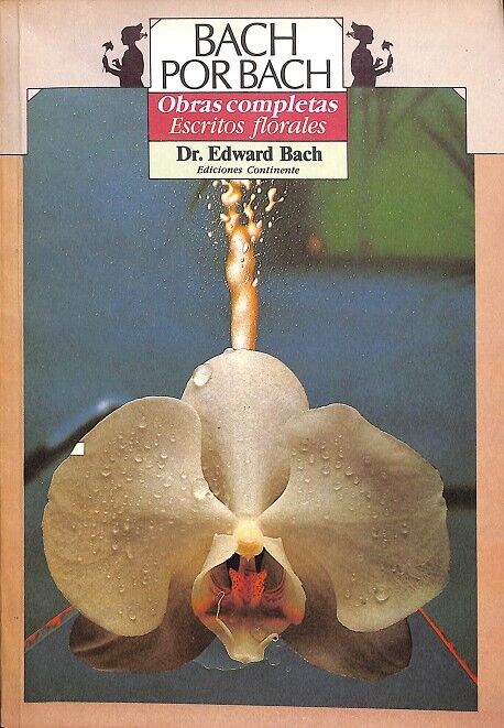 Bach por Bach Obras Completas Escritos Florales