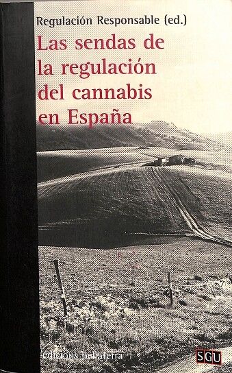 Las Sendas de la Regulacion del Cannabis en España