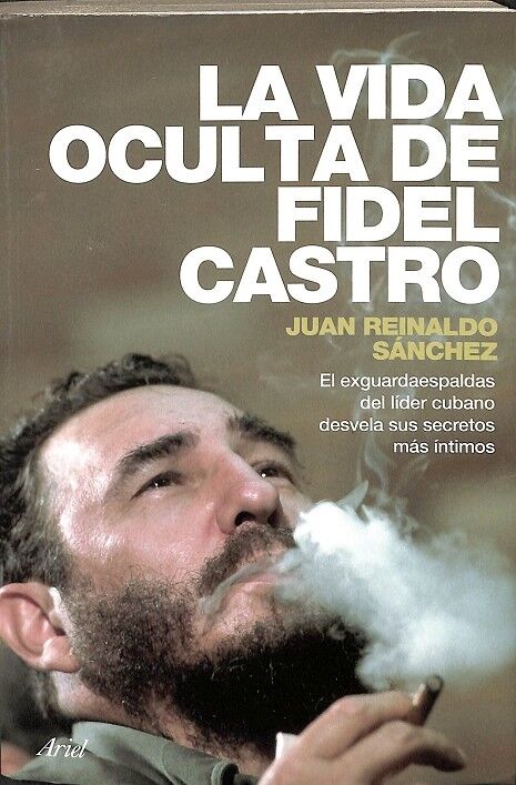La Vida Oculta de Fidel Castro.