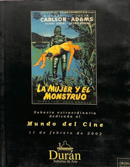 Subasta Extraordinaria Dedicada Al Mundo del Cine. la Mujer y el Monstruo