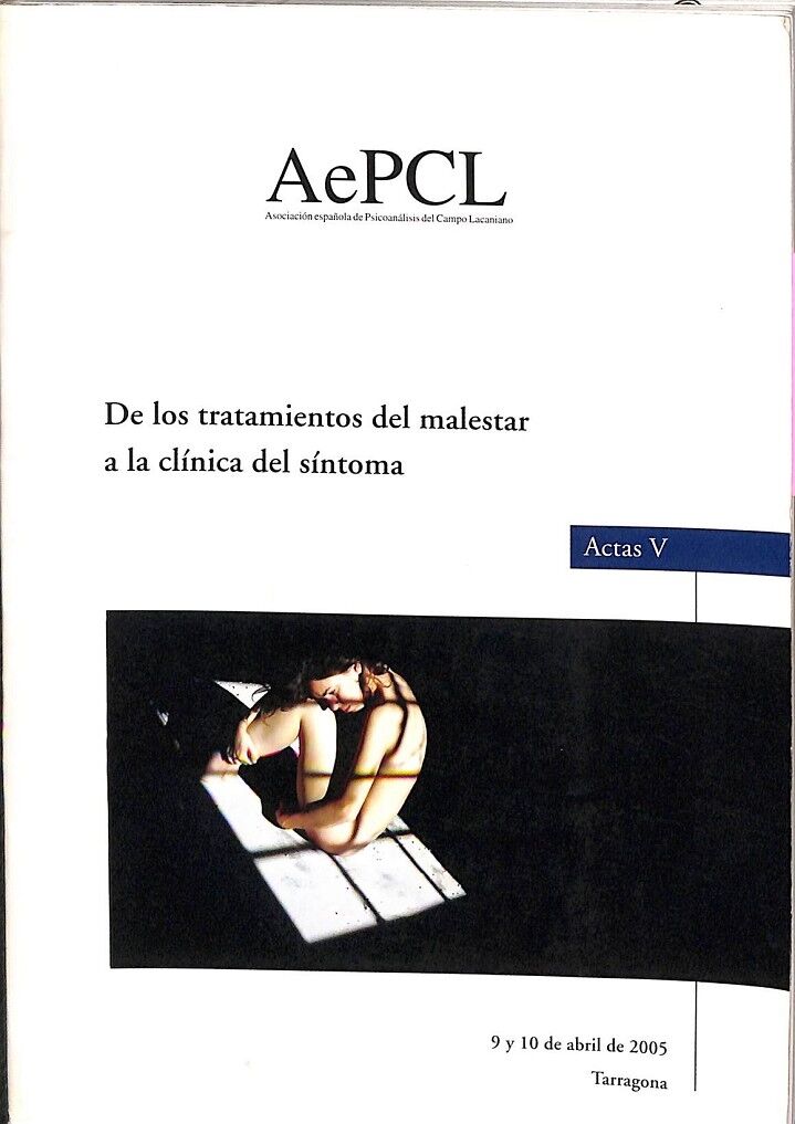 De los Tratamientos del Malestar a la Clínica del Síntoma. Actas V
