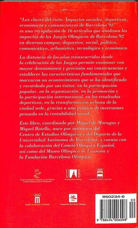 Las Claves del Éxito de Barcelona 92. Impactos Sociales, Deportivos, Económicos y Comunicativos