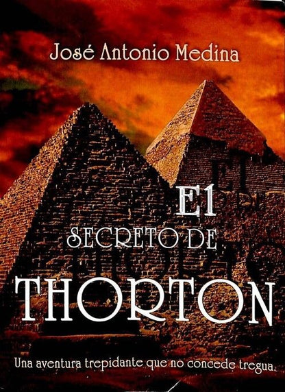 El Secreto de Thorton. una Aventura Trepidante Que No Concede Tregua