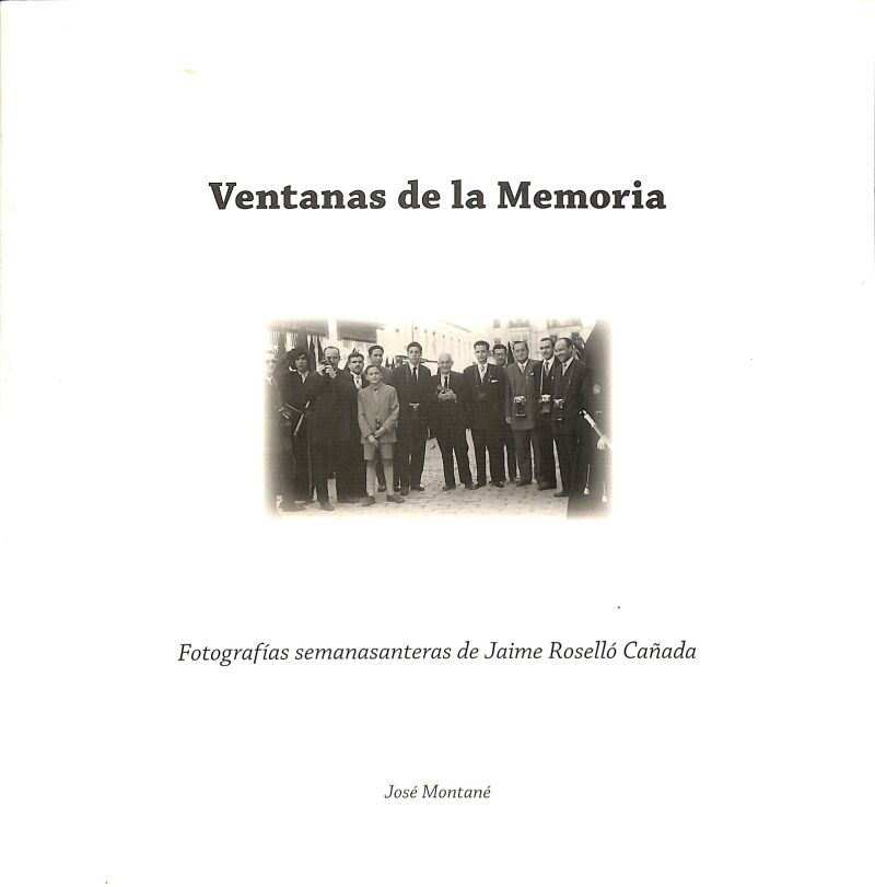 Ventanas de la Memoria Fotografías Semanasanteras de Jaime Roselló Cañada