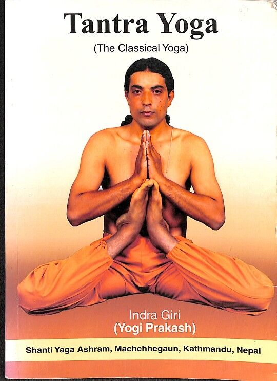 Tantra Yoga (The Classical Yoga)
