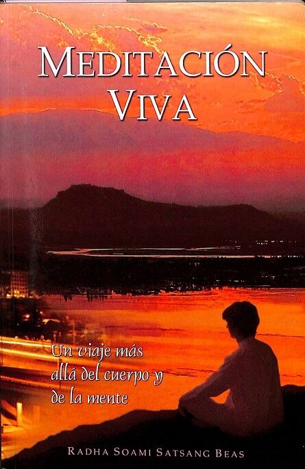 Meditación Viva - un Viaje Más Allá del Cuerpo y de la Mente