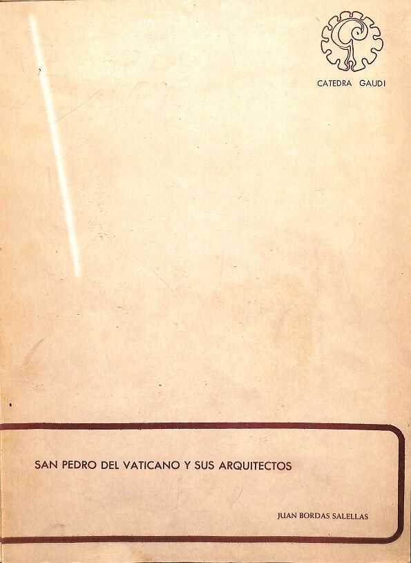 San Pedro del Vaticano y Sus Arquitectos
