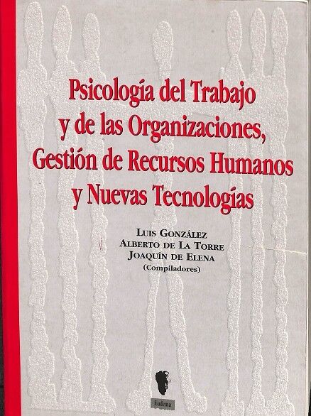Psicología del Trabajo y de las Irganizaciones, Gestión de Recursos Humanos y Nuevas Tecnologías.