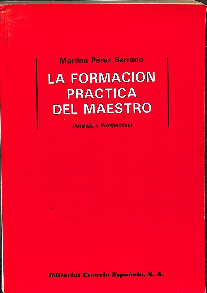 La Formación Práctica del Maestro