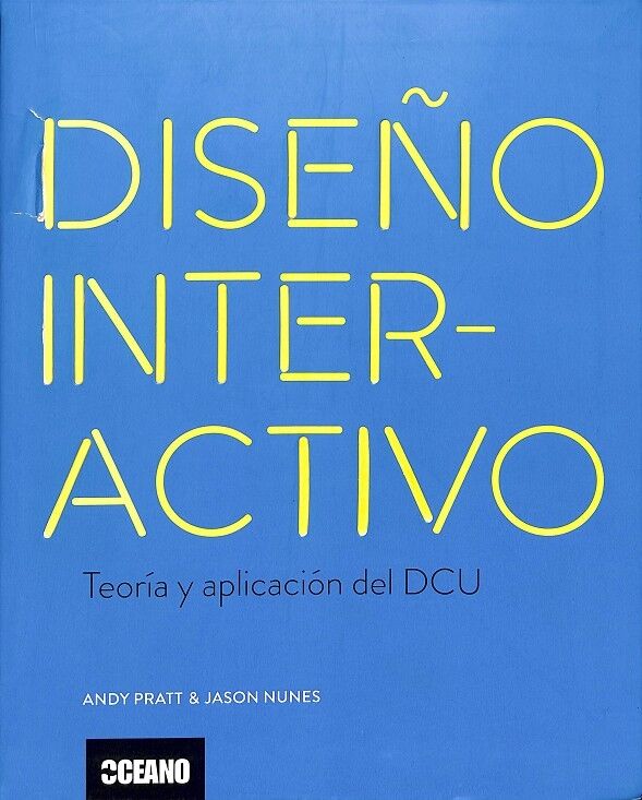 Diseño Interactivo - Teoría y Aplicación del Dcu