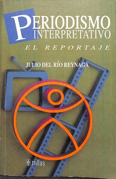 Periodismo Interpretativo - el Reportaje