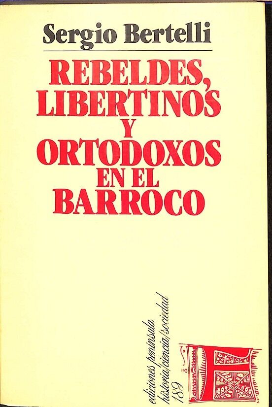 Rebeldes, Libertinos y Ortodoxos en el Barroco 1º Edición