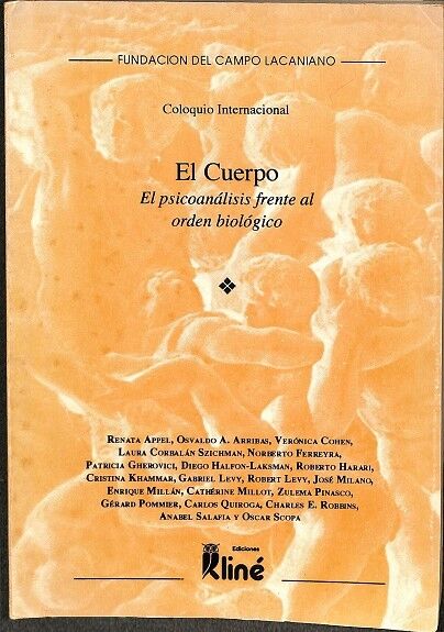 El Cuerpo. el Psicoanalisis Frente Al Orden Biológico.