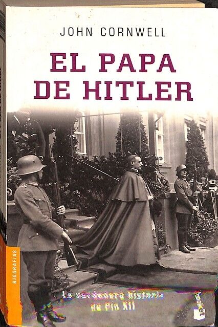 El Papa de Hitler: la Verdadera Historia de Pio XII