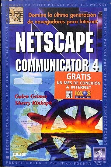 Domine la Última Generación de Navegadores para Internet. Netscape, Communicator 4