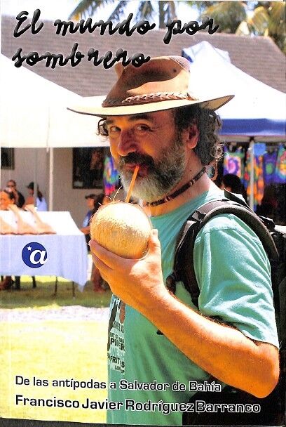El Mundo por Sombrero. Tomo II: de las Antípodas a Salvador de Bahía