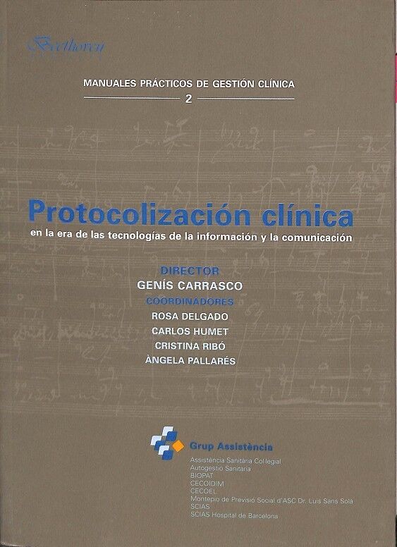 Protocolización Clínica. en la Era de las Tecnologías de la Información y la Comunicación