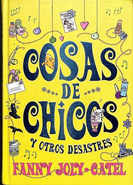 Cosas de Chicos y Otros Desastres
