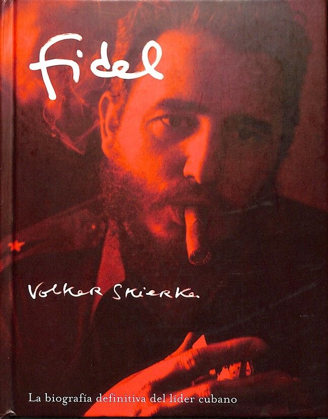 Fidel la Biografia Definitiva del Lider Cubano