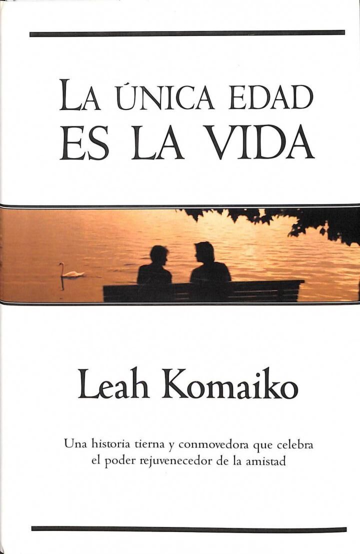 La Unica Edad Es la Vida