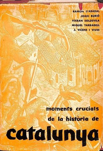 Moments Crucials de la Història de Catalunya - Sèrie Assaigs Nº 1