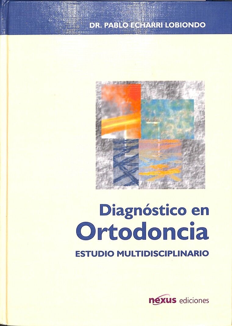 Diagnóstico en Ortodoncia Estudio Multidisciplinario
