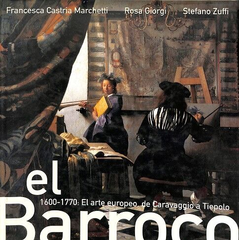 El Barroco 1600 - 1770: el Arte Europeo, de Caravaggio a Tiepolo