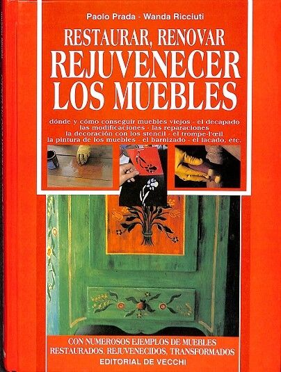 Restaurar, Renovar Rejuvenecer los Muebles