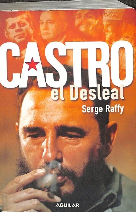 Castro, el Desleal